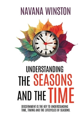 Understanding the Seasons and the Time by Winston, Navana