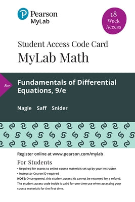 Mylab Math with Pearson Etext -- 18 Week Standalone Access Card -- For Fundamentals of Differential Equations by Nagle, R.