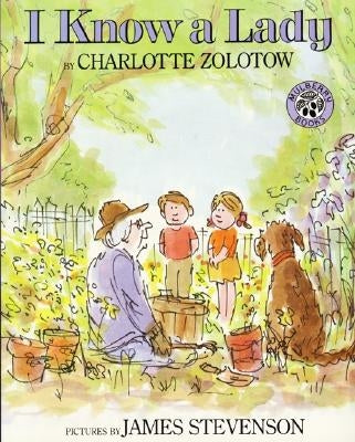 I Know a Lady by Zolotow, Charlotte