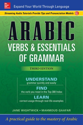 Arabic Verbs & Essentials of Grammar, Third Edition by Wightwick, Jane