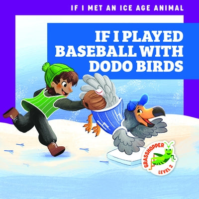 If I Played Baseball with Dodo Birds by Gleisner, Jenna Lee