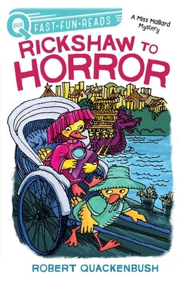 Rickshaw to Horror: A Miss Mallard Mystery by Quackenbush, Robert