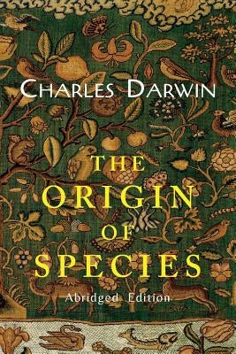 The Origin of Species: (Abridged Edition) by Darwin, Charles