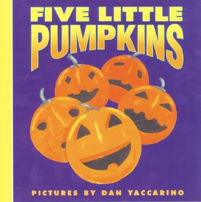 Five Little Pumpkins: A Fall and Halloween Book for Kids by Public Domain