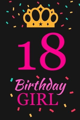 18 Birthday Girl: Happy 18th Birthday 18 Years Old Cute Gift for Girls by Publishing, Simpleshelf