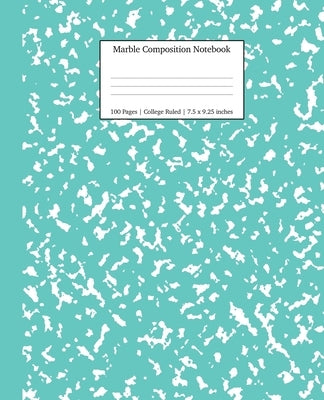 Marble Composition Notebook College Ruled: Turquoise Marble Notebooks, School Supplies, Notebooks for School by Young Dreamers Press