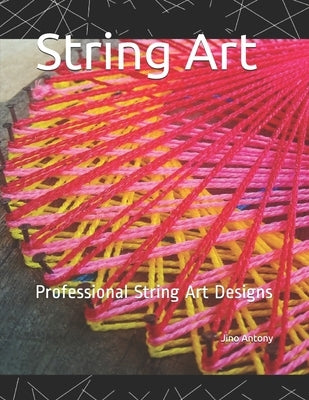 String Art: Steps to make simple String Art Designs by Antony, Jino