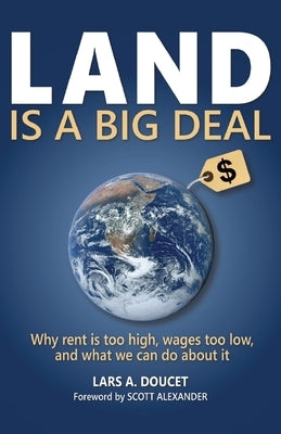 Land is a Big Deal by Doucet, Lars A.