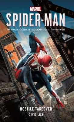 Marvel's Spider-Man: Hostile Takeover by Liss, David