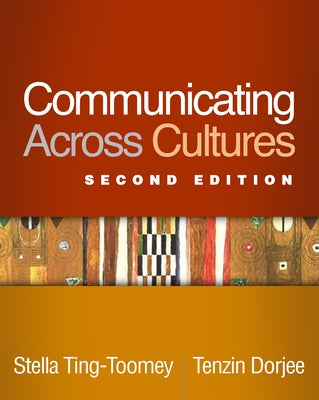 Communicating Across Cultures by Ting-Toomey, Stella