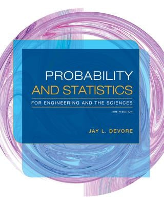 Probability and Statistics for Engineering and the Sciences by DeVore, Jay L.