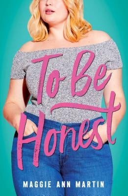 To Be Honest by Martin, Maggie Ann