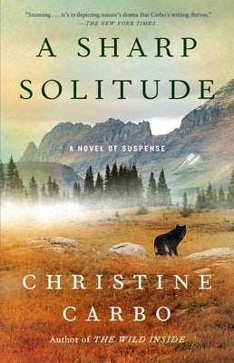 A Sharp Solitude: A Novel of Suspense by Carbo, Christine