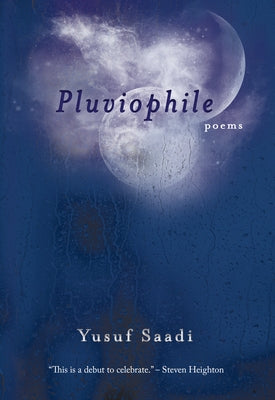 Pluviophile by Saadi, Yusuf