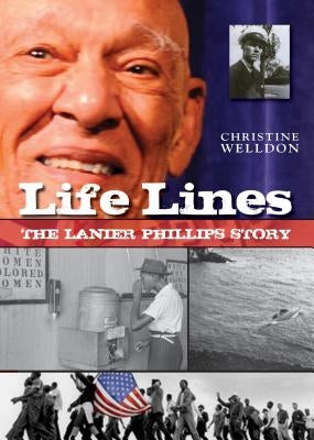 Life Lines: The Lanier Phillips Story by Welldon, Christine
