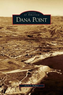 Dana Point by Walker, Doris I.