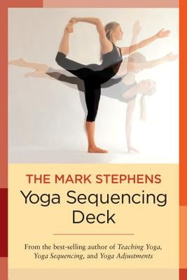 The Mark Stephens Yoga Sequencing Deck by Stephens, Mark