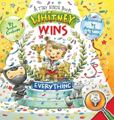 Whitney Wins Everything: A Tiny Ninja Book by Graham, Sasha