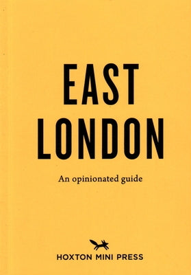 An Opinionated Guide to East London by Schreiber, Charlotte