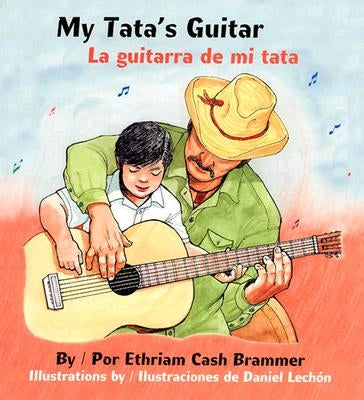 My Tata's Guitar/ La Guitarra de Mi Tata by Brammer, Ethriam Cash