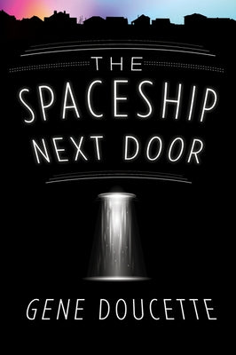 The Spaceship Next Door by Doucette, Gene