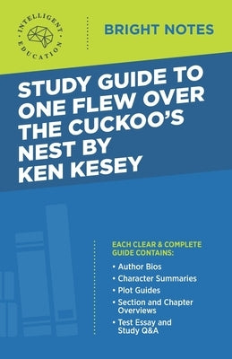 Study Guide to One Flew Over the Cuckoo's Nest by Ken Kesey by Intelligent Education