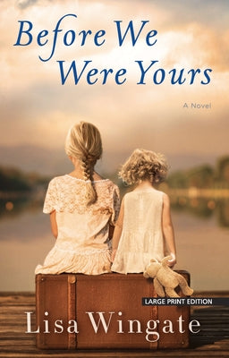 Before We Were Yours by Wingate, Lisa