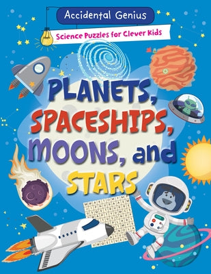 Planets, Spaceships, Moons, and Stars by Wood, Alix
