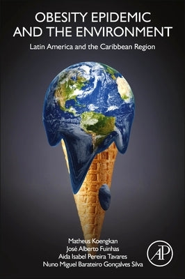 Obesity Epidemic and the Environment: Latin America and the Caribbean Region by Koengkan, Matheus