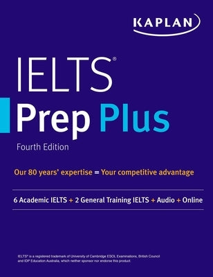 Ielts Prep Plus: 6 Academic Ielts + 2 General Ielts + Audio + Online by Kaplan Test Prep