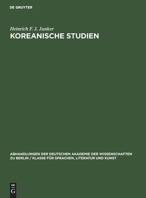Koreanische Studien by Junker, Heinrich F. J.