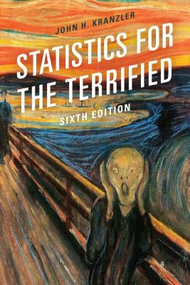 Statistics for the Terrified, Sixth Edition by Kranzler, John H.