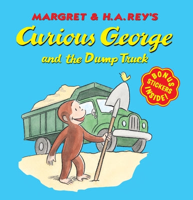 Curious George and the Dump Truck (8x8 with Stickers) by Rey, H. A.