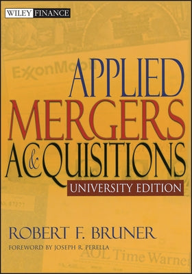 Applied Mergers and Acquisitions University Edition by Bruner, Robert F.