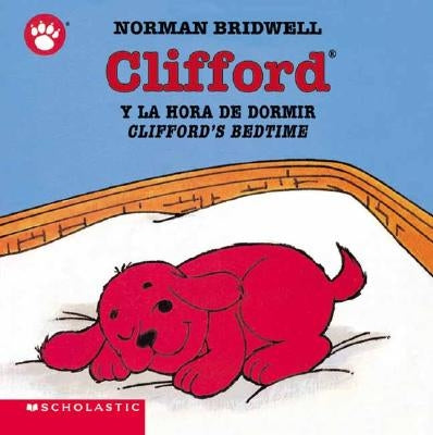 Clifford y la Hora de Dormir/Clifford's Bedtime by Bridwell, Norman