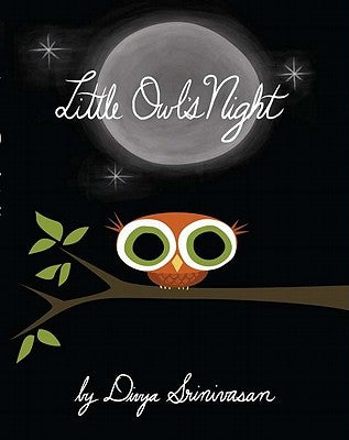 Little Owl's Night by Srinivasan, Divya