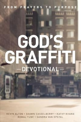 God's Graffiti Devotional: From Prayers to Purpose by Tune, Romal