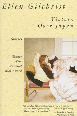 Victory Over Japan: A Book of Stories by Gilchrist, Ellen