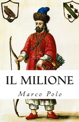 Il Milione by Polo, Marco