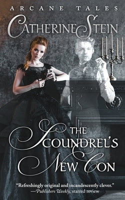 The Scoundrel's New Con by Stein, Catherine