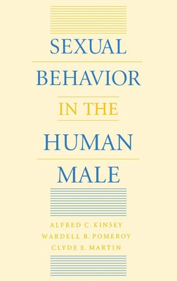 Sexual Behavior in the Human Male by Kinsey, Alfred C.