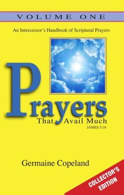 Prayers That Avail Much Vol. 1 Collectors Edition by Copeland, Germaine