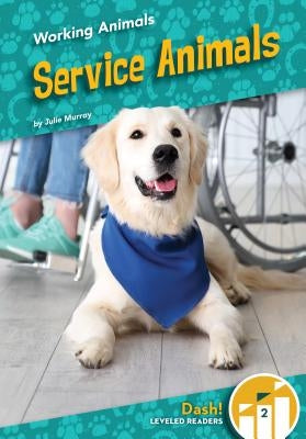 Service Animals by Murray, Julie