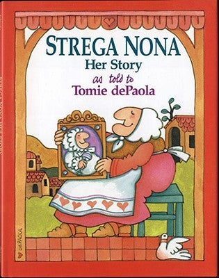 Strega Nona, Her Story by dePaola, Tomie