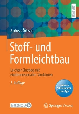 Stoff- und Formleichtbau: Leichter Einstieg mit eindimensionalen Strukturen by &#214;chsner, Andreas
