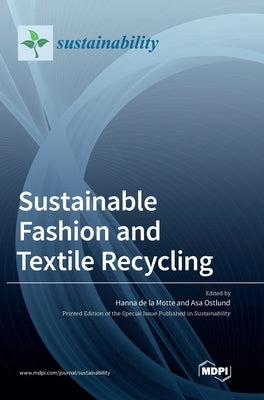 Sustainable Fashion and Textile Recycling by de la, Hanna de la