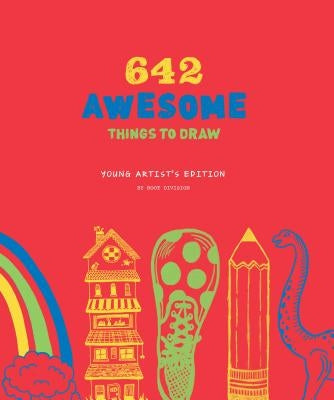 642 Awesome Things to Draw: Young Artist's Edition by Root Division