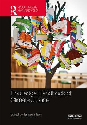 Routledge Handbook of Climate Justice by Jafry, Tahseen