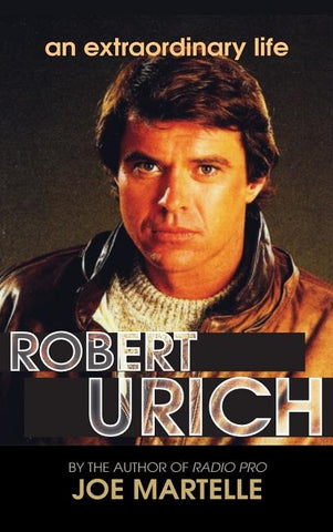 The Robert Urich Story - An Extraordinary Life (hardback) by Martelle, Joe