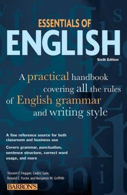 Essentials of English: A Practical Handbook Covering All the Rules of English Grammar and Writing Style by Hopper, Vincent F.